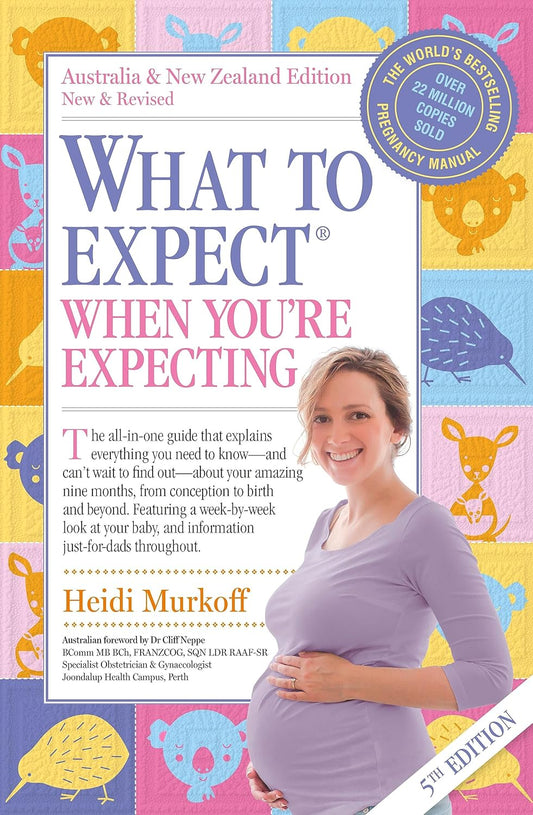 What to Expect When You're Expecting: 5th Edition of the world's bestselling pregnancy book