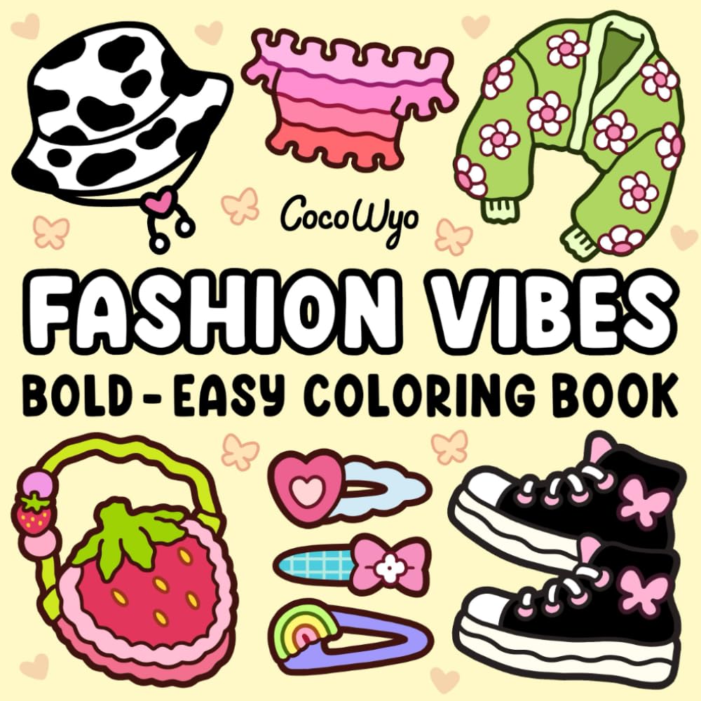 Fashion Vibes: Coloring Book for Adults and Teens, Bold and Easy Designs for Relaxation Featuring Cute Clothing