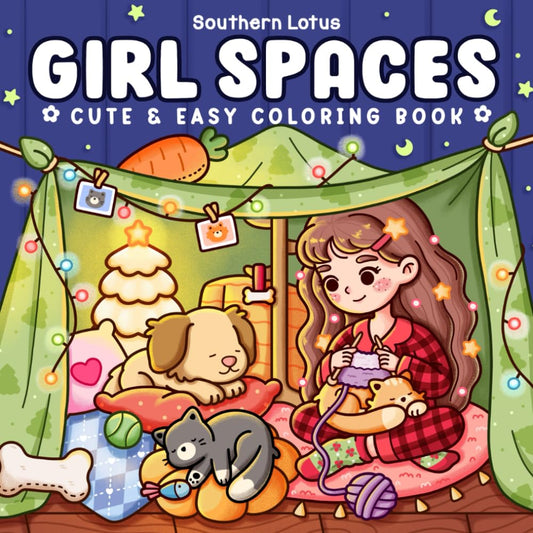 Girl Spaces: Coloring Book for Adults and Teens Featuring Cozy Moments and Girly Things, Cute Drawings for Relaxation and Stress Relief